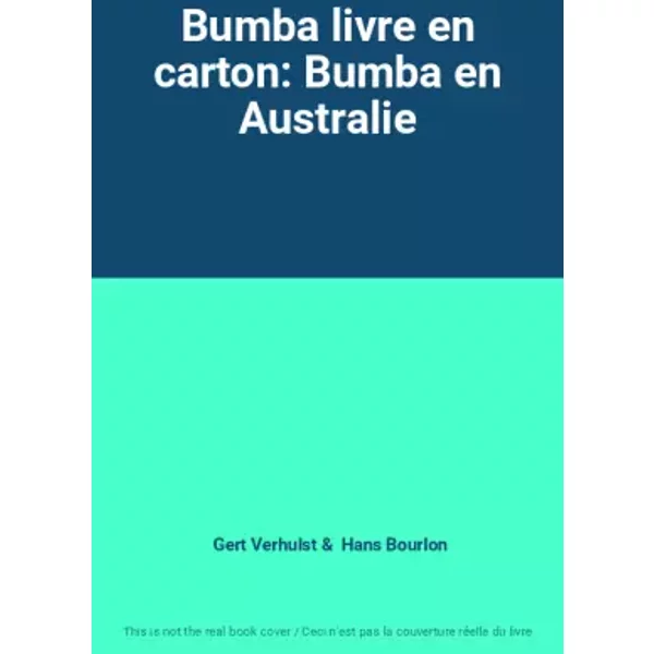 Bumba livre en carton: Bumba en Australie - Gert Verhulst, Hans Bourlon