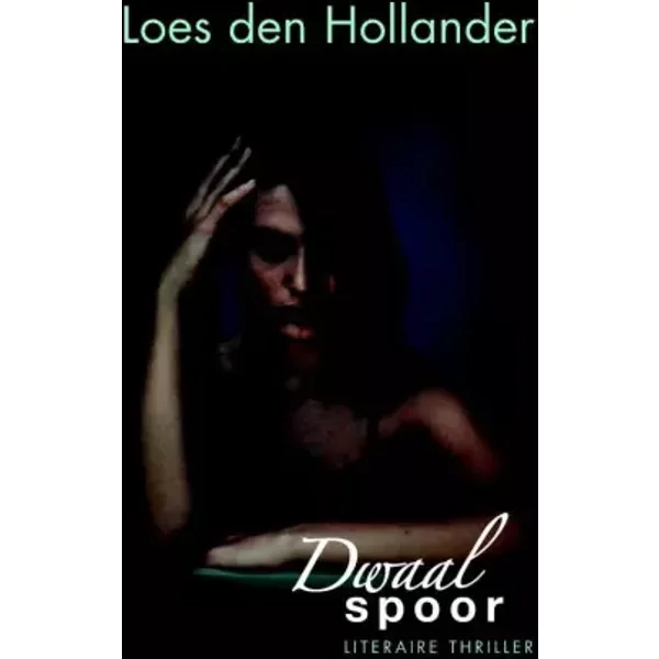 Dwaalspoor - Loes den Hollander