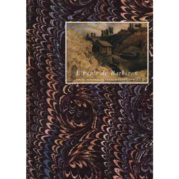 L'Ecole de Barbizon, Un Dialogue Franco-Néerlandais - John Sillevis, Hans Kraan