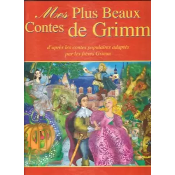 Les Plus Beaux Contes De Grimm - D'aprèS Les Contes Populaires AdaptéS Par Les FrèRes Grimm - Alphonse Daudet-image