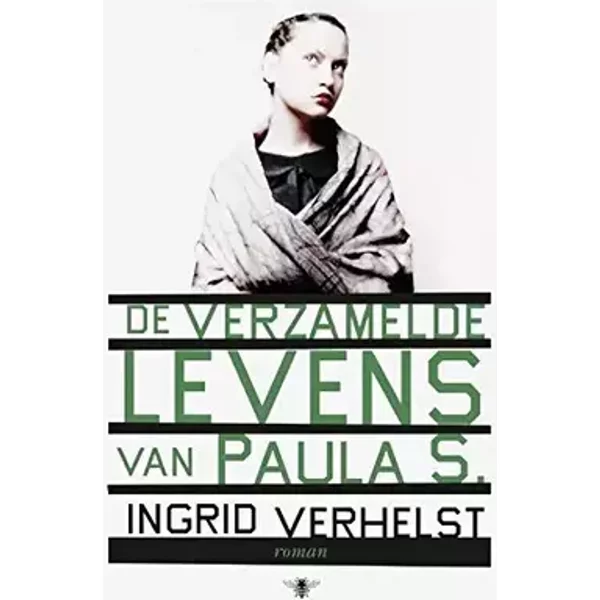 De verzamelde levens van Paula S: roman - Ingrid Verhelst