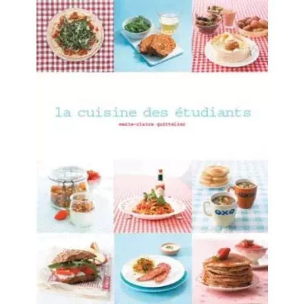 La Cuisine des Etudiants - Marie-Claire Quittelier