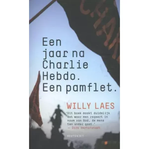 Een jaar na Charlie Hebdo: een pamflet - Willy Laes