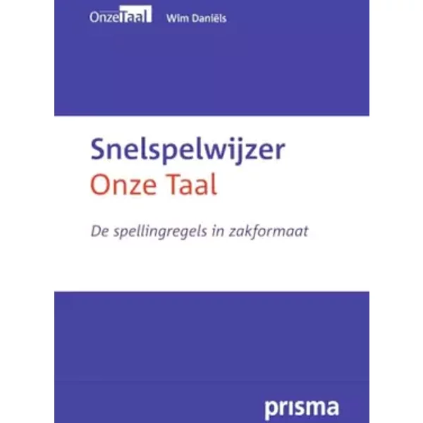 Snelspelwijzer Onze Taal: de spellingregels in zakformaat - Wim Daniëls, Genootschap Onze Taal