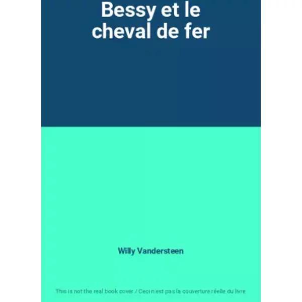 Bessy et le cheval de fer - Willy Vandersteen
