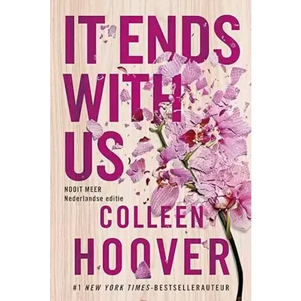 It ends with us: Nooit meer is de Nederlandse uitgave van It Ends With Us - Colleen Hoover