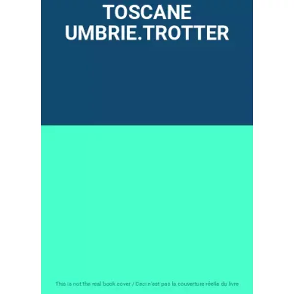 TOSCANE UMBRIE.TROTTER