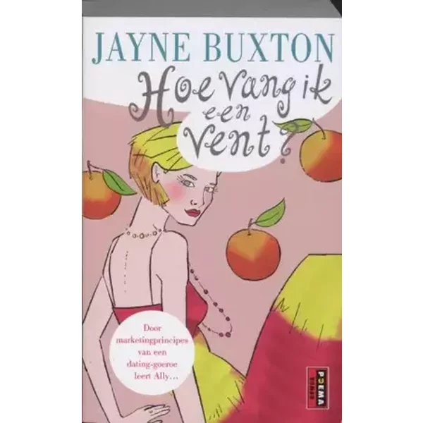 Hoe vang ik een vent? - Jayne Buxton