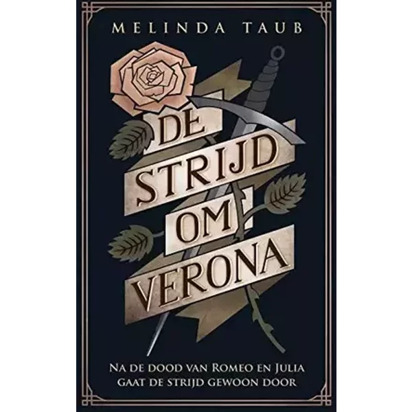 De strijd om Verona: na de dood van Romeo en Julia gaat de strijd gewoon door - Melinda Taub