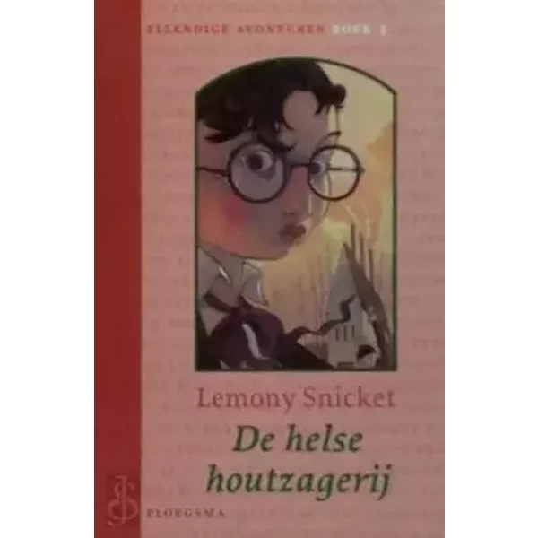 De helse houtzagerij - Lemony Snicket