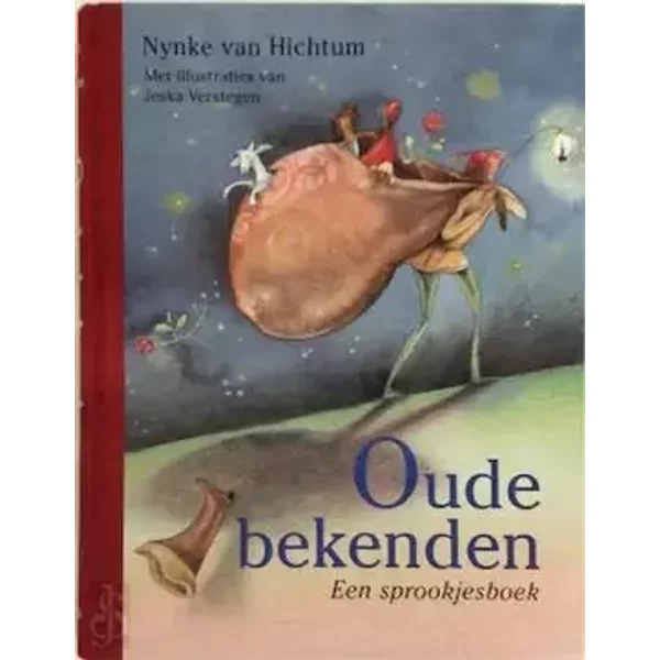 Oude bekenden: een sprookjesboek - Nienke Van Hichtum