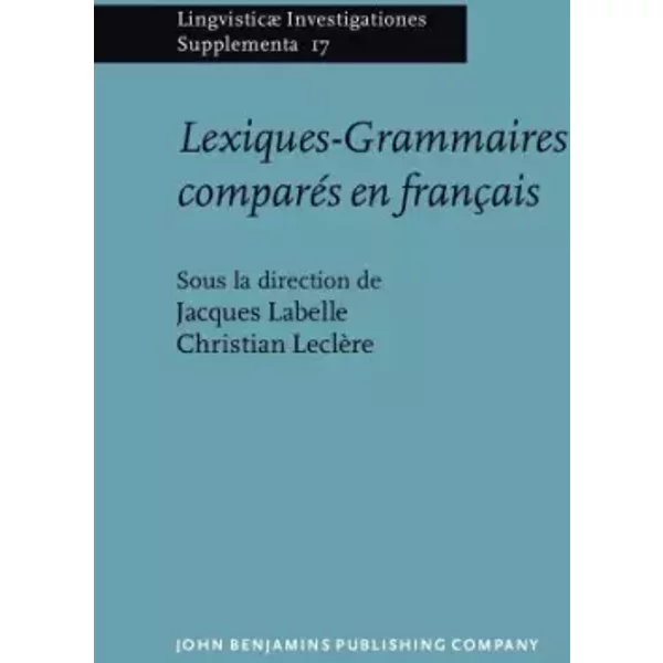 Lexiques-Grammaires comparés en français: Actes du colloque international de Montréal (3–5 juin 1992): 17