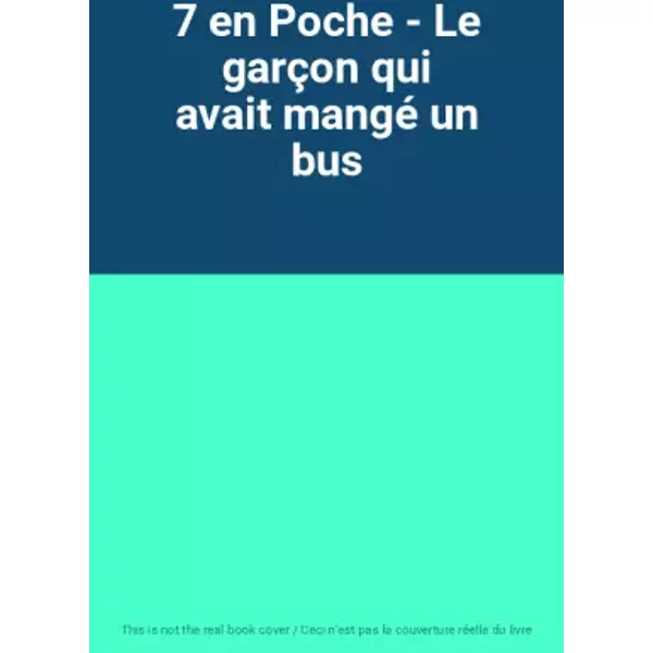 7 En Poche - Le GarçOn Qui Avait Mangé Un Bus-image