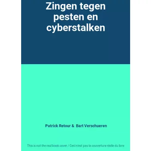 Zingen tegen pesten en cyberstalken - Patrick Retour, Bart Verschueren