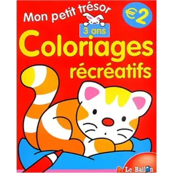 MON PETIT TRESOR COLORIAGES RECREATIFS 3 ANS - Ballon