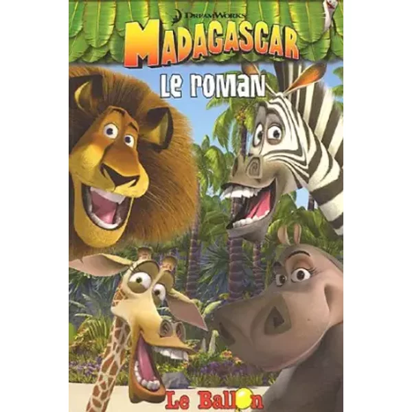 Madagascar : Le Roman - Louise Gikow, Dreamworks-image