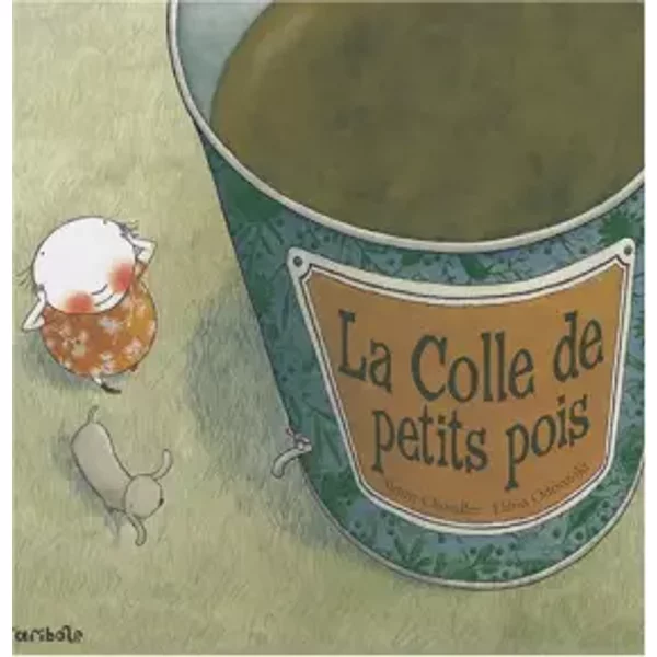 Faribole la colle de petits pois - Susan Chandler, Elena Odriozola, Benoît Berthézène