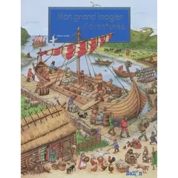 Mon grand imagier d'aventures - Stefan Seidel