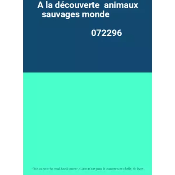 A La DéCouverte Animaux Sauvages Monde 072296-image