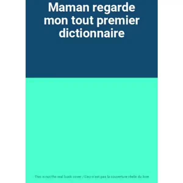 Maman Regarde Mon Tout Premier Dictionnaire-image