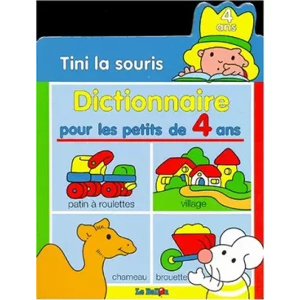 Tini La Souris : Dictionnaire Pour Les Petits De 4 Ans - Le Ballon-image