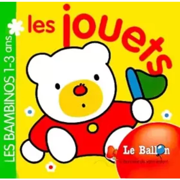 Les Jouets : 1-3 Ans - Collectif-image