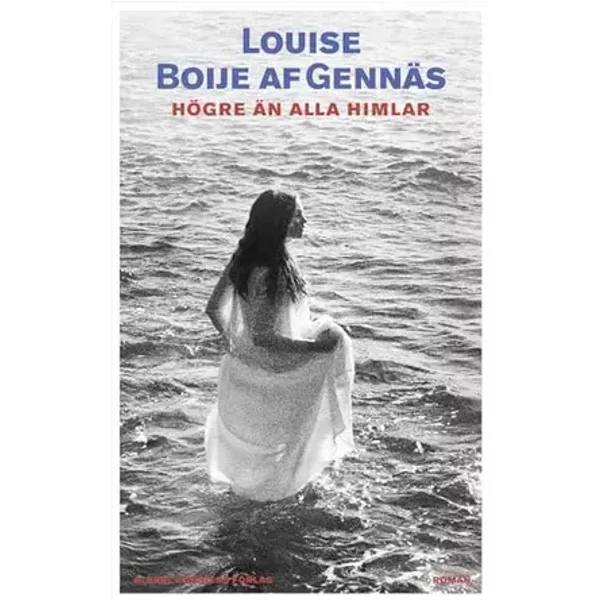 Högre än alla himlar - Louise Boije af Gennas