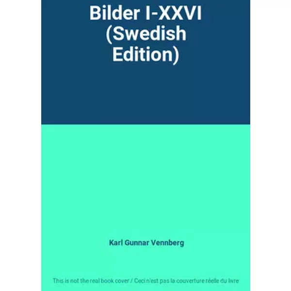 Bilder I-XXVI (Swedish Edition) - Karl Gunnar Vennberg