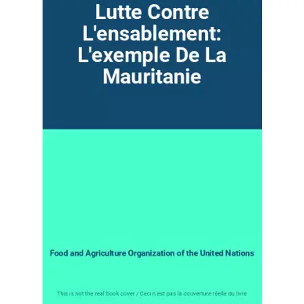 Lutte Contre L'ensablement: L'exemple De La Mauritanie - Food And Agriculture Organization Of The United Nations-image