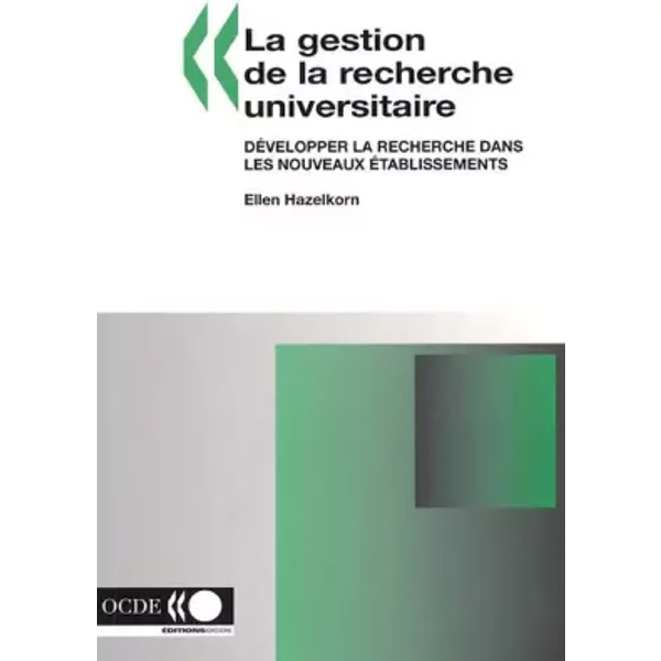 La Gestion De La Recherche Universitaire. : DéVelopper La Recherche Dans Les Nouveaux éTablissements - Ellen Hazelkorn-image