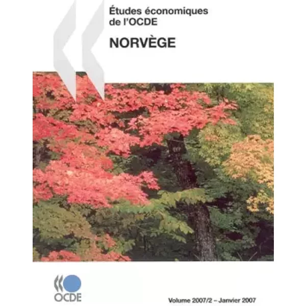 ÉTudes éConomiques De L'ocde : NorvèGe 2007: Edition 2007 - Oecd Organisation for Economic Co-operation and Develop-image