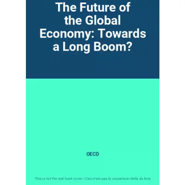The Future Of The Global Economy: Towards A Long Boom? - Oecd-image