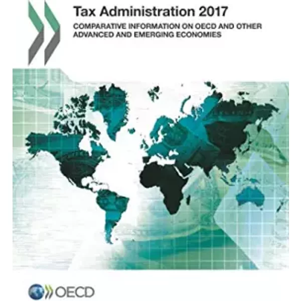 Tax Administration 2017: Comparative Information On Oecd And Other Advanced And Emerging Economies: Edition 2017 - Oecd Organisation For Economic Co-Operation And Development-image