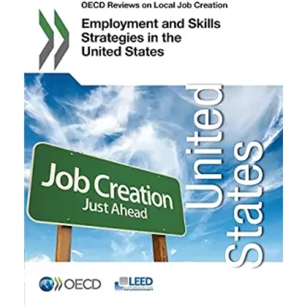 Oecd Reviews On Local Job Creation Employment And Skills Strategies In The United States - Oecd Organisation For Economic Co-Operation And Development-image