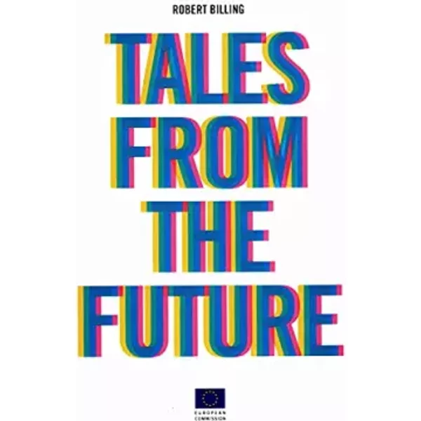 Tales From the Future - Robert Billing