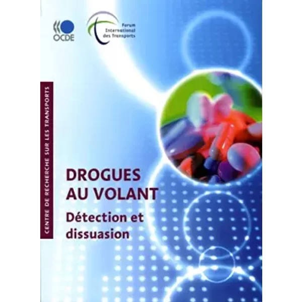 Drogues au volant: Detection et dissuasion - Collectif