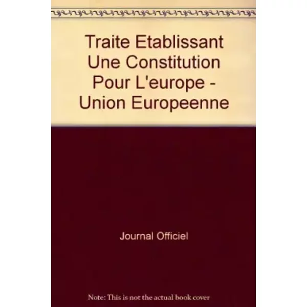 Traite Etablissant Une Constitution Pour L'europe - Union Europeenne-image