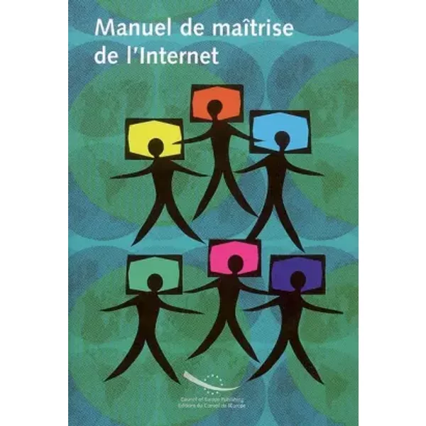 Manuel de maîtrise de l'Internet - Janice Richardson, Basil Moratille, Sanna Vahtivouri, Dominique Venter, Collectif