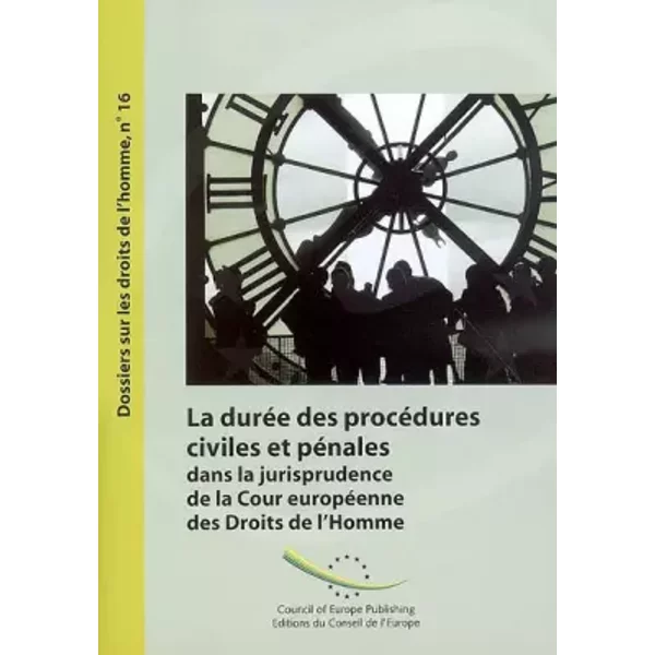 La DuréE Des ProcéDures Civiles Et PéNales Dans La Jurisprudence De La Cour EuropéEnne Des Droits De LHomme (Dossiers Sur Les D - FréDéRic Edel-image