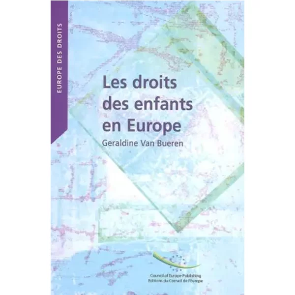 Les Droits Des Enfants En Europe: Convergence Et Divergence Dans La Protection Judiciaire - Geraldine Van Bueren-image