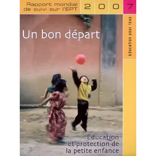 Rapport Mondial De Suivi Sur L'education Pour Tous 2007 (French Edition) - Collectif-image