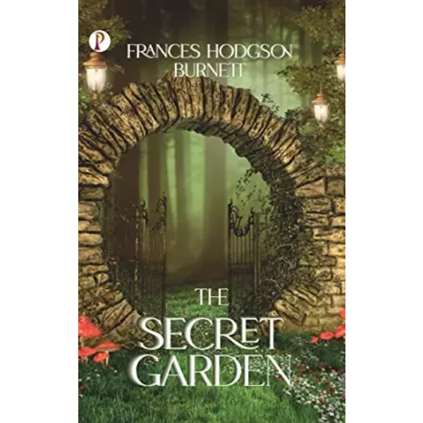 The Secret Garden - Frances Hodgson Burnett