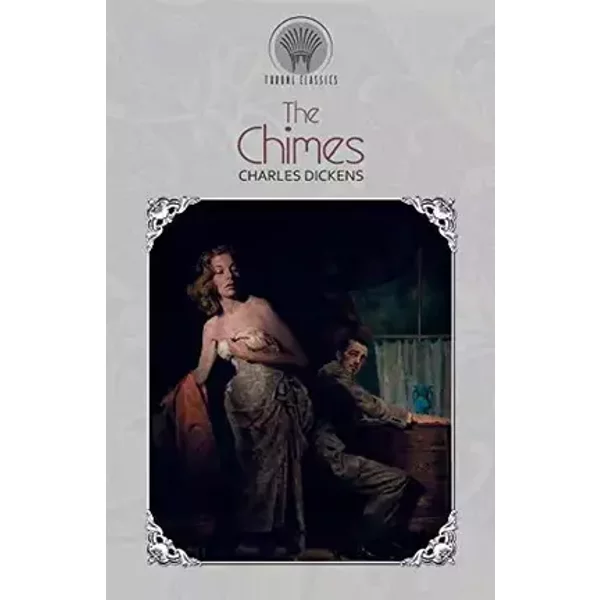 The Chimes (Throne Classics) - Charles Dickens