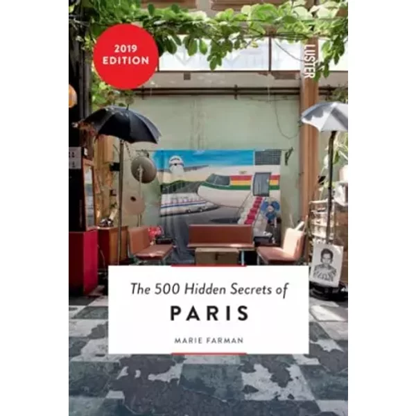 The 500 Hidden Secrets Of Paris -7Th Edition- - Farman Marie-image