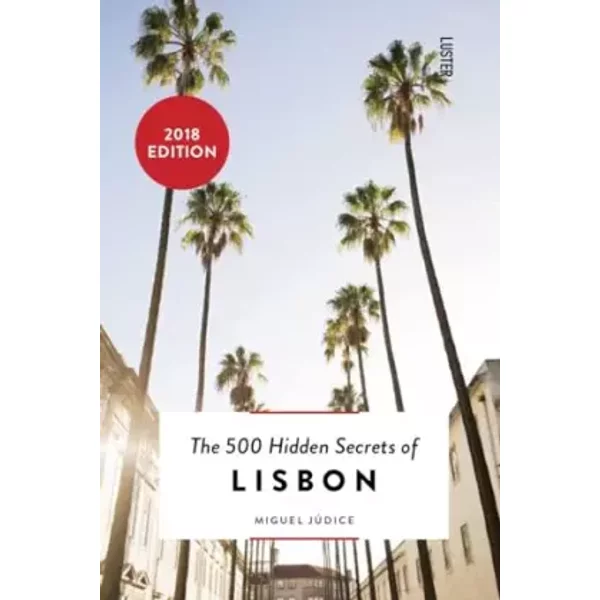 The 500 Hidden Secrets Of Lisbon - Miguel Judice-image