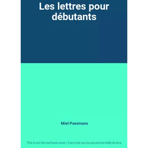Les lettres pour débutants - Miet Paesmans