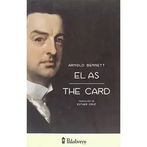 El as / The Card - Arnold Bennett