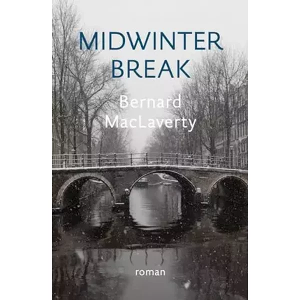 Midwinter Break: roman - Bernard MacLaverty