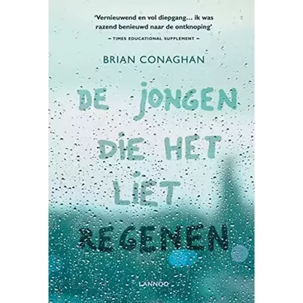 De jongen die het liet regenen - Brian Conaghan