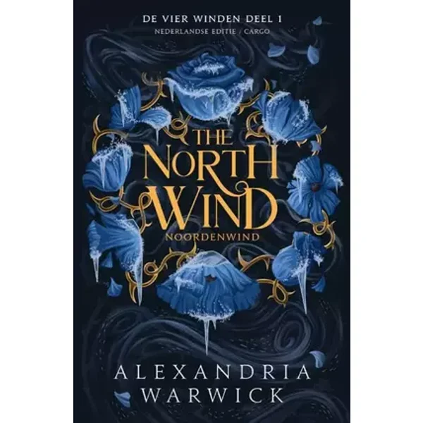 The North Wind: Noordenwind - Alexandria Warwick